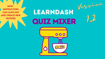 LearnDash Quiz Mixer Now Allows Teacher to Create Quiz
