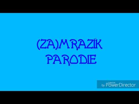 (ZA)MRAZÍK - PARODIE