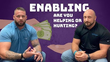 Enabling - Helping or Hurting?