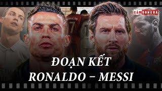 ĐOẠN KẾT RONALDO - MESSI: THẬT BUỒN CHO NHỮNG VÌ TINH TÚ!