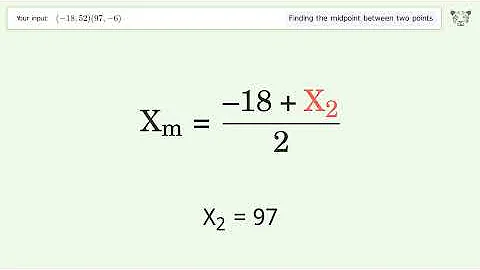 Find the midpoint between two points p1 (-18,52) and p2 (97,-6): Step-by-Step Video Solution