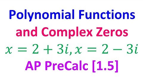 1.5A - Polynomial Functions and Complex Zeros [AP Precalculus]