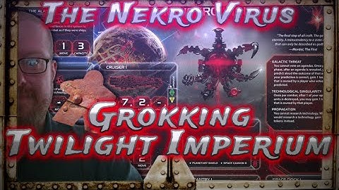 Nekro Virus, Grokking Twilight Imperium