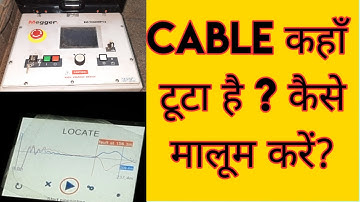 Where is the cable shorting or opening? How to find out? Cable Fault Locator | Megger |