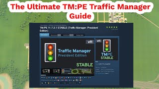 Ultimate TM:PE Traffic Manager Guide in Cities Skylines