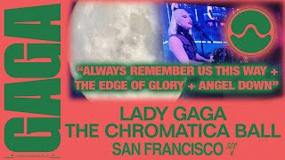 “Always Remember Us This Way + The Edge of Glory + Angel Down” | LADY GAGA CHROMATICA BALL | Sept. 8