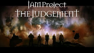 [Official Music Video] JAM Project「THE JUDGEMENT」