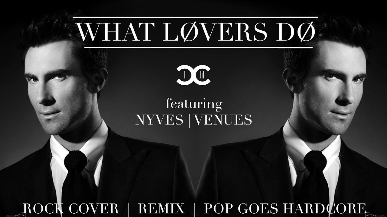 What Lovers Do - Maroon 5 [Rock Cover] by DCCM ft. Nyves | Venues (Punk Goes Pop)
