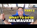 Things to do in MILWAUKEE - Part 2