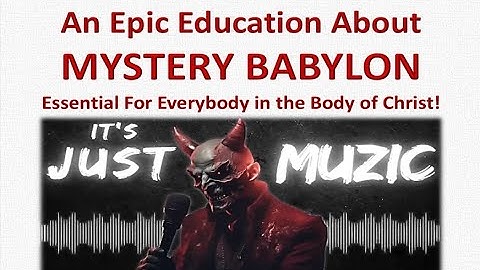 SHOCKING THINGS YOU DIDN’T KNOW ABOUT THE MUSIC INDUSTRY–AN EPIC EDUCATION ON MYSTERY BABYLON BEGINS