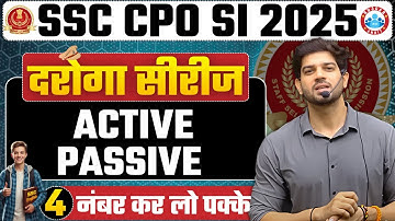 🔥 SSC CPO SI 2025 | दरोगा सीरीज | Active Passive Special |“4 Number Fix कर लो,” | By Sanjeev Sir 🔥