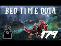 Bed Time Dota Episode 179 : Playing Bloodseeker after 14 Years! This Has The Makings Of A Tragedy