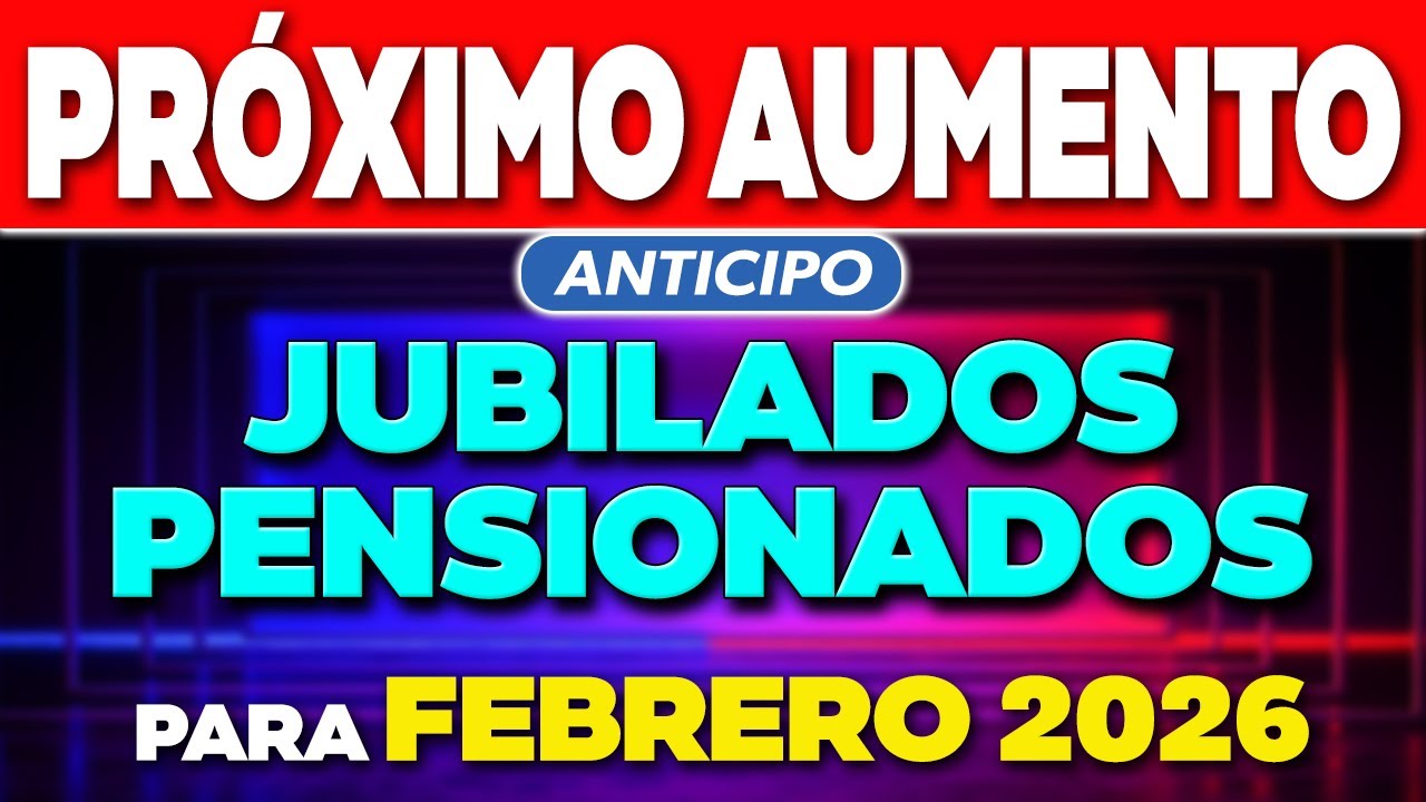 PRÓXIMO AUMENTO Jubilados y Pensionados para FEBRERO ¿Cuánto COBRO? ✅