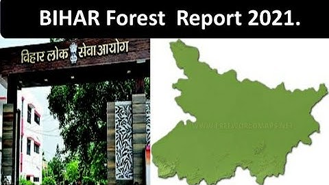 BIHAR GK||BIHAR FOREST REPORT 2021:FOR 68TH BPSC 2023.