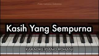 Kasih Yang Sempurna | Karaoke Piano Rohani