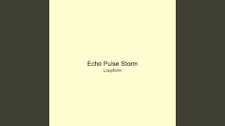 Echo Pulse Storm