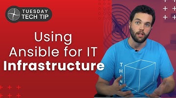 Tech Tip Tuesday - Using Ansible for your IT Infrastructure