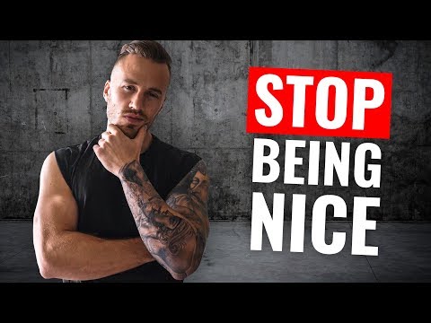 5 Tricks to STOP Being a "NICE GUY"