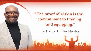 The Proof of Vision is the Commitment to Training & Equipping // Pastor Chuka Nwafor #icc #vission
