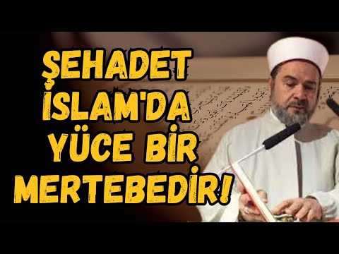 ŞEHADET İSLAM'DA YÜCE BİR MERTEBEDİR! | Abdurrahman Büyükkörükçü Hocaefendi