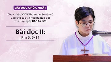 Bài đọc II:  Rm 5, 5-11 | Cầu cho các tín hữu đã qua đời