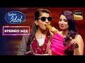 Menuka के Extraordinary Voice से Judges हुए Super Impress | Indian Idol 14 | Stereo Mix