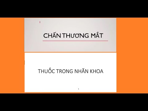 Lâm sàng mắt - Chấn thương mắt & Thuốc trong nhãn khoa