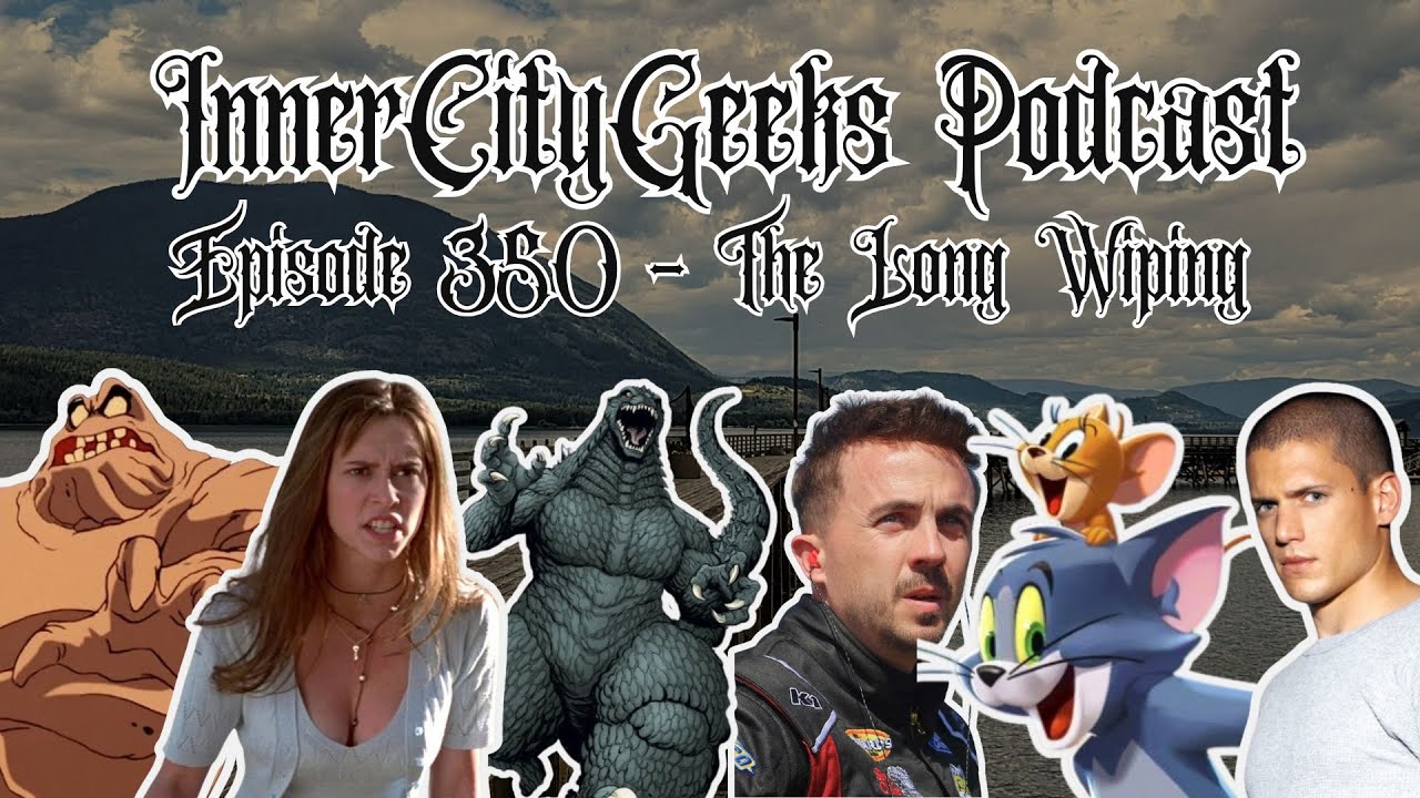 InnerCityGeeks Podcast: Episode 350 - The Long Wiping
