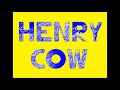 Capture de la vidéo Henry Cow Live Anthology, Vol. 3 - "Henry & Robert"