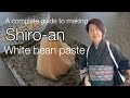 The most detailed tutorial to make Shiro-an (White Bean Paste)