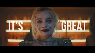 It&#39;s Great || Harley Quinn