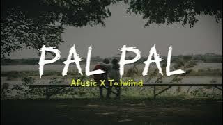 Pal Pal - Afusic & Talwiinder  (Lyrics Video) | Prod. AliSoomroMusic |  ASSH
