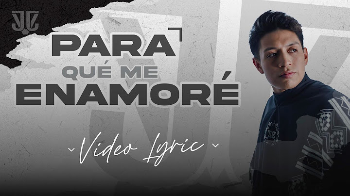 Muñecazo - Para Qué Me Enamoré  (Video Lyric)
