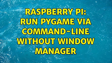 Raspberry Pi: Run pygame via command-line without window manager