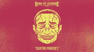 Video thumbnail of "Sons of Aguirre & Scila - “Cuatro Paredes” [AUDIO OFICIAL]"