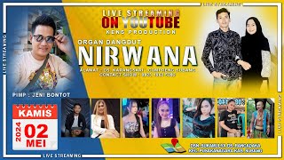 🔴LIVE ORGAN DANGDUT NIRWANA ENTERTAINMENT | PART SIANG | 2 MEI 2024 | SAMPIR - RANCADAKA - SUBANG