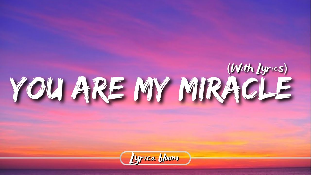You Are My Miracle ❤️ Romantic Love Song With Lyrics | Emotional Heart Touching Music