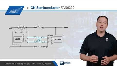 ON Semiconductor FAN6390 Power Controller — Featured Product Spotlight | Mouser Electronics