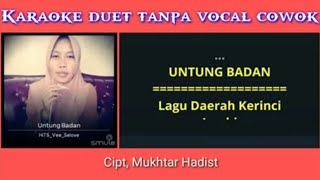 Lagu Kerinci - Untung Badan - Karaoke duet tanpa vocal cowok #Cover