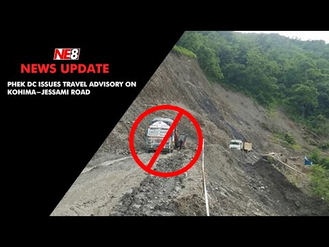 Phek DC issues travel advisory on Kohima-Jessami road