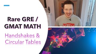 Unusual GRE / GMAT Math: Handshakes and Circular Tables