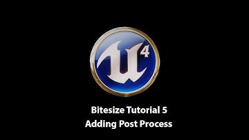 UE 4 Bitesize 5  - Adding Post Process Effects