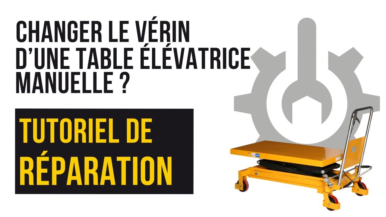 Comment changer la pompe hydraulique / vérin de ma table élévatrice