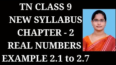 9th Maths Ch-2 Real Numbers | Example 2.1 to 2.7 | Samacheer One plus One channel