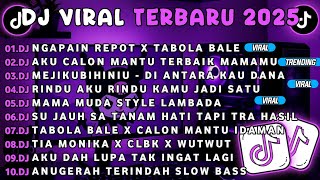 Download Lagu DJ TIKTOK TERBARU 2025-🎵 DJ NGAPAIN REPOT X TABOLA BALE🎵 DJ AKU CALON MANTU TERBAIK MAMAMU MP3 Download Lagu DJ TIKTOK TERBARU 2025-🎵 DJ NGAPAIN REPOT X TABOLA BALE🎵 DJ AKU CALON MANTU TERBAIK MAMAMU MP3