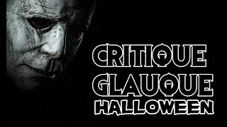 La Critique Glauque 54  Halloween 2018  Guess Whos Back
