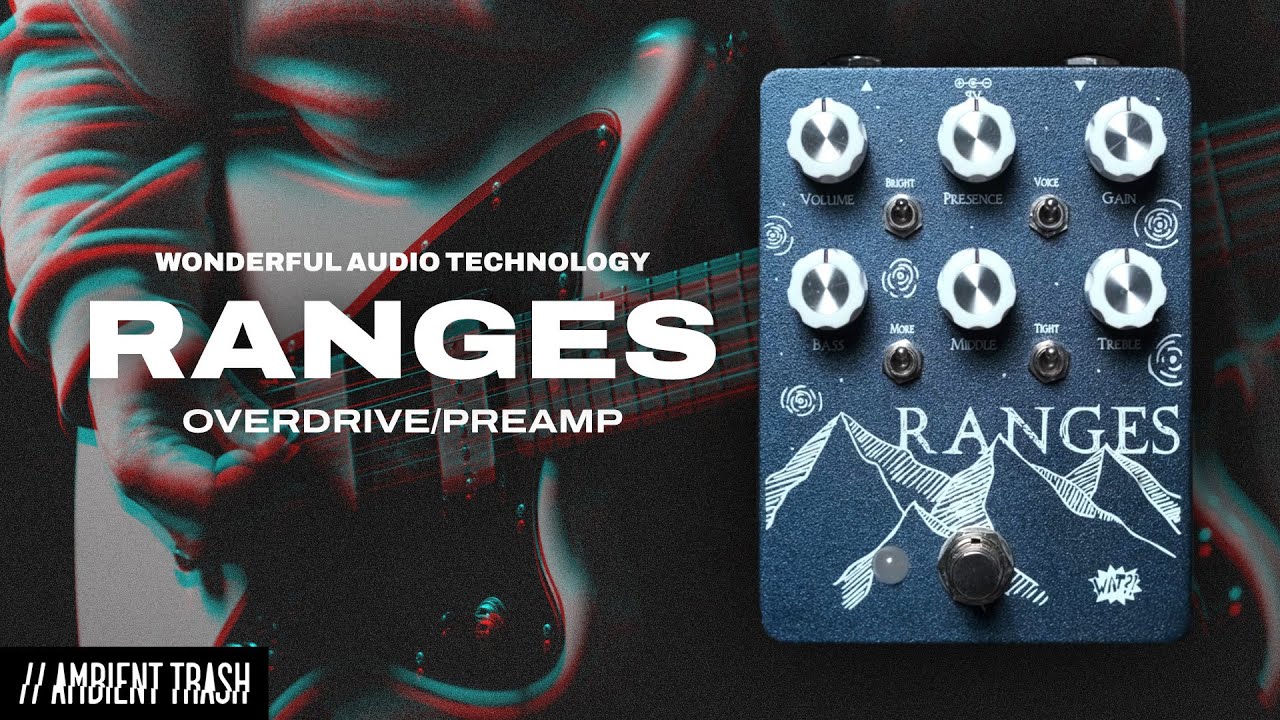 Wonderful Audio Technology - Ranges Overdrive/Preamp // Full Demo