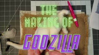 The Making of Godzilla (Part 1): a needle felted character made with a wire armature