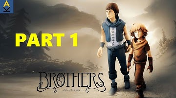 The Beginning! - Brothers: A Tale of Two Sons (PART 1)