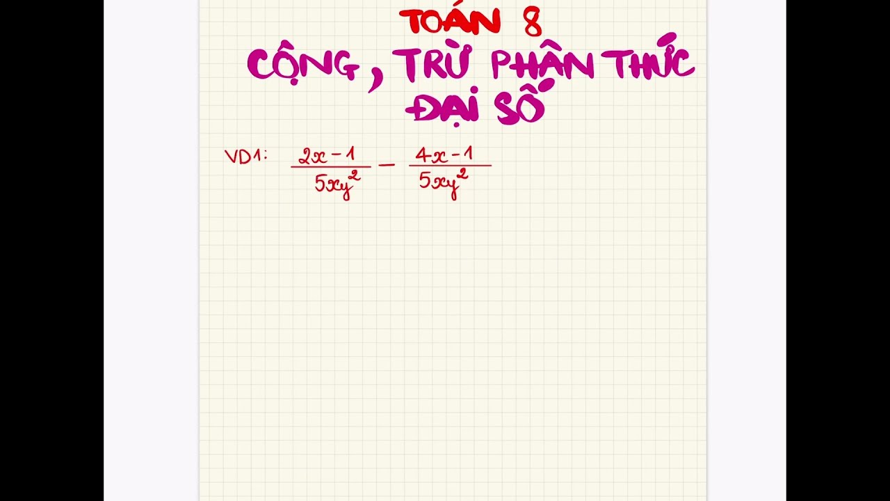 To n 8 C ng Tr Ph n Th c i S Add And Subtract Algebraic Fractions To n 8 C ng Tr Ph n Th c i S Add And Subtract Algebraic Fractions